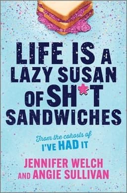 Life Is a Lazy Susan of Sh*t Sandwiches