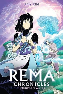 Kingdom of Water: A Graphic Novel (the Rema Chronicles #2)