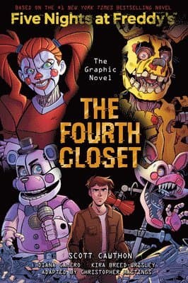 The Fourth Closet: Five Nights at Freddy's (Five Nights at Freddy's Graphic Novel #3): Volume 3