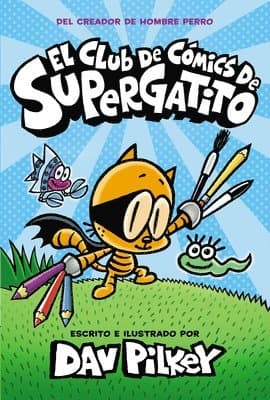 El Club de Cómics de Supergatito (Cat Kid Comic Club): Volume 1