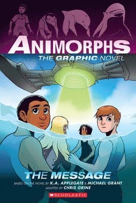 The Message (Animorphs Graphix #4): Volume 4