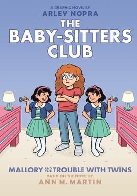 Mallory and the Trouble with Twins: A Graphic Novel (the Baby-Sitters Club #17): Volume 17