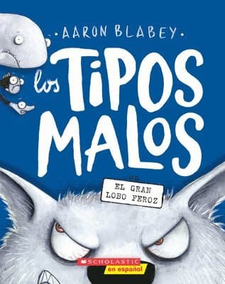 Los Tipos Malos En El Gran Lobo Feroz (the Bad Guys in the Big Bad Wolf): Volume 9