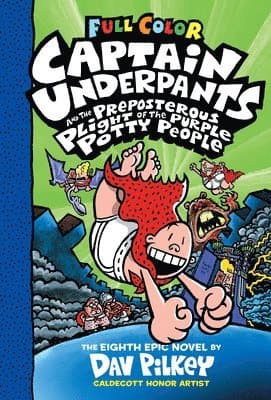 Captain Underpants and the Preposterous Plight of the Purple Potty People: Color Edition (Captain Underpants #8): From the Creator of Dog Man