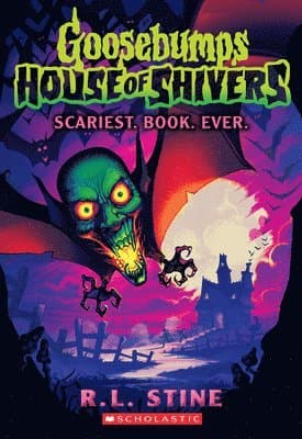 Scariest. Book. Ever. (Goosebumps House of Shivers #1): Volume 1