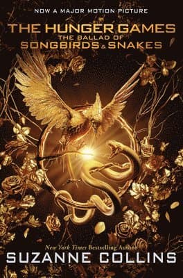 The Ballad of Songbirds and Snakes (a Hunger Games Novel): Movie Tie-In Edition