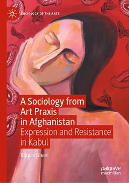 Sociology from Art Praxis in Afghanistan