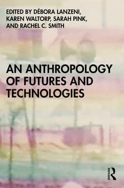 Anthropology of Futures and Technologies