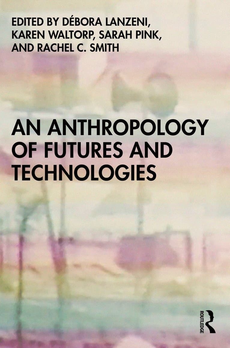 Anthropology of Futures and Technologies