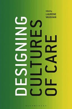 Designing Cultures of Care