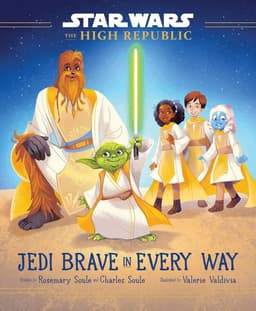 Star Wars: The High Republic: Jedi Brave in Every Way