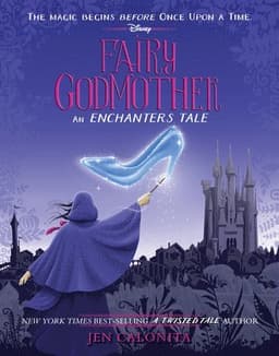 Fairy Godmother: An Enchanters Tale