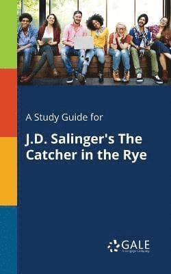 Study Guide for J.D. Salinger's The Catcher in the Rye
