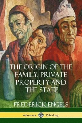 Origin of the Family, Private Property and the State