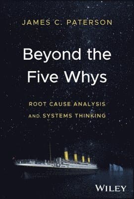 Beyond the Five Whys