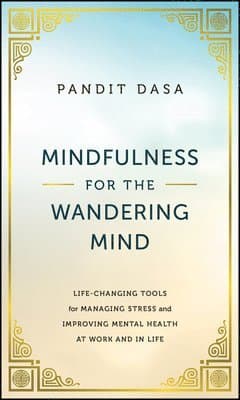 Mindfulness For the Wandering Mind