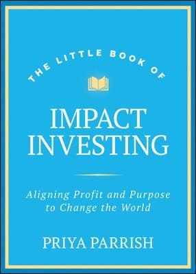 Little Book of Impact Investing