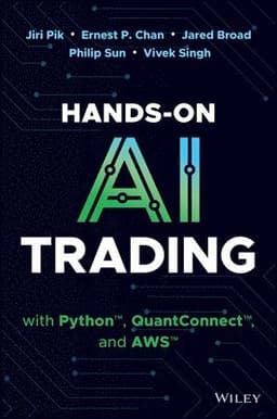 Hands-On AI Trading with Python, QuantConnect, and AWS