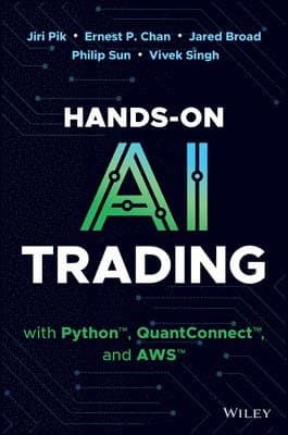Hands-On AI Trading with Python, QuantConnect, and AWS