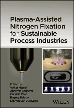 Plasma-Assisted Nitrogen Fixation for Sustainable Process Industries