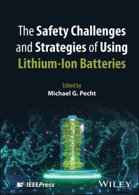 Safety Challenges and Strategies of Using Lithium-Ion Batteries