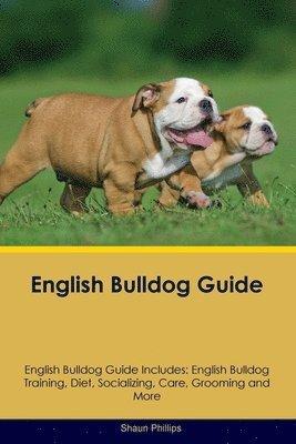 English Bulldog Guide English Bulldog Guide Includes