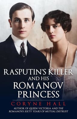 Rasputin's Killer and his Romanov Princess