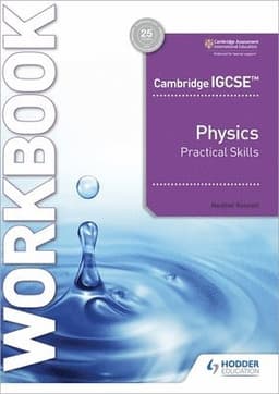 Cambridge IGCSE™ Physics Practical Skills Workbook