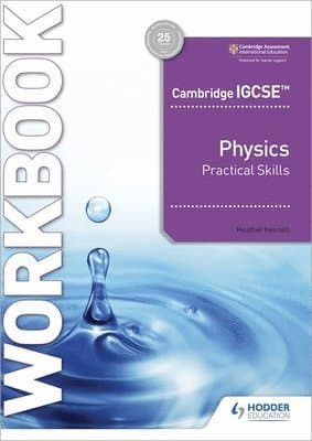 Cambridge IGCSE™ Physics Practical Skills Workbook