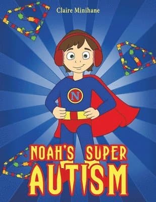 Noah's Super Autism