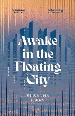 Awake in the Floating City