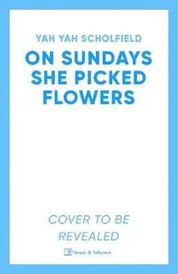 On Sundays She Picked Flowers