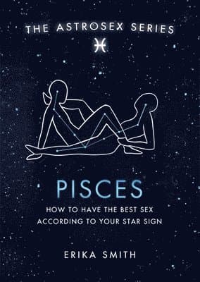 Astrosex: Pisces