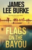 Omslag till boken Flags on the Bayou av James Lee Burke