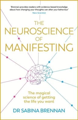 Neuroscience of Manifesting