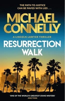 Resurrection Walk : The Brand New Blockbuster Lincoln Lawyer Thriller