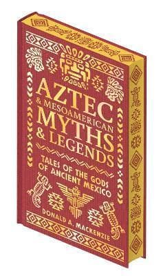 Aztec & Mesoamerican Myths & Legends