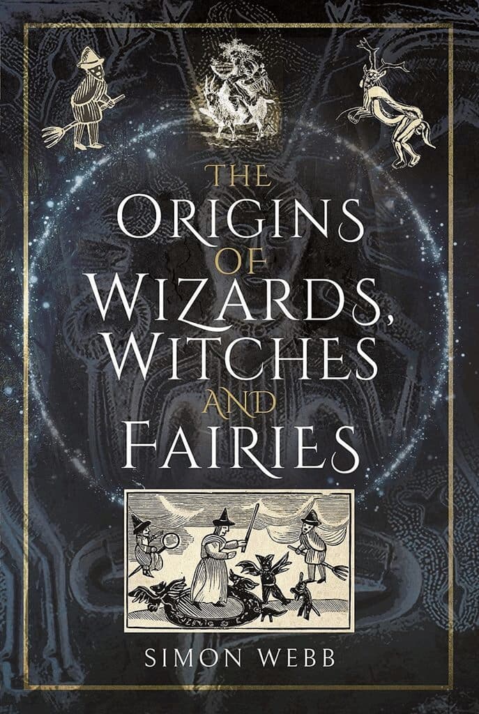 Origins of Wizards, Witches and Fairies