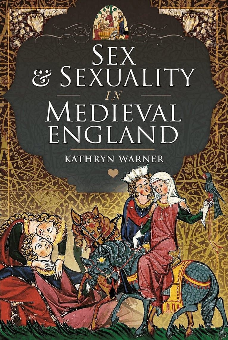 Sex and Sexuality in Medieval England