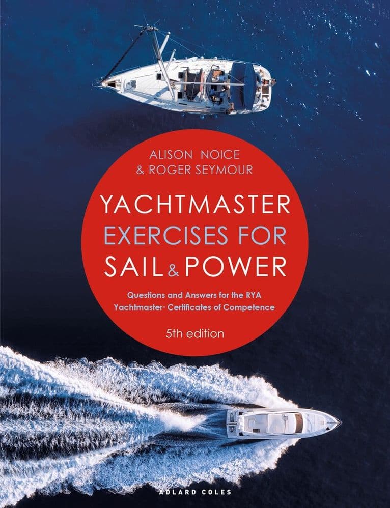 Yachtmaster Exercises for Sail and Power 5th edition