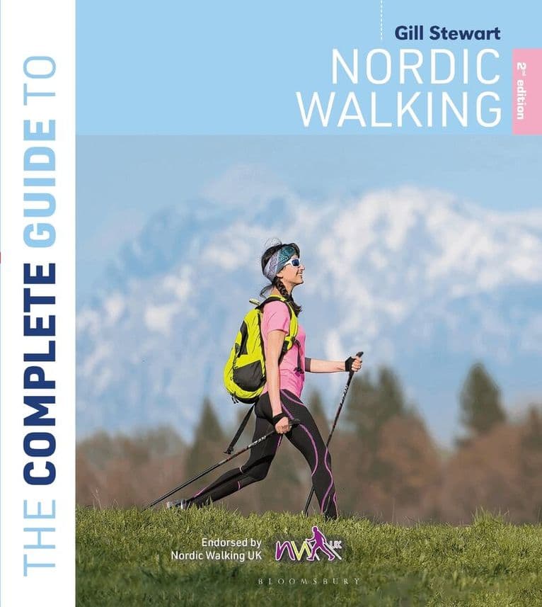 Complete Guide to Nordic Walking: 2nd edition