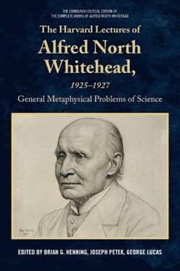 Harvard Lectures of Alfred North Whitehead, 1925 - 1927