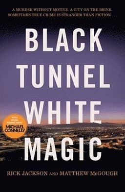 Black Tunnel, White Magic