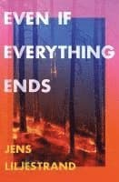 Even If Everything Ends