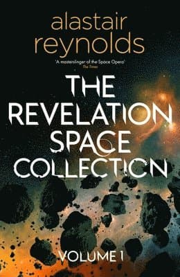 Omslag till boken Revelation Space Collection Volume 1 av Alastair Reynolds