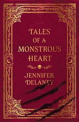 Tales of a Monstrous Heart