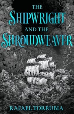 Shipwright and the Shroudweaver