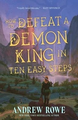 How to Defeat a Demon King in Ten Easy Steps