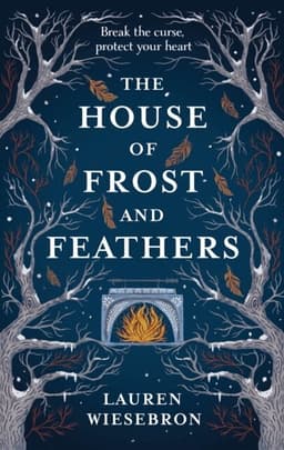 The House of Frost and Feathers