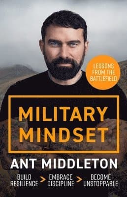 Military Mindset: Lessons from the Battlefield